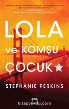 Lola ve Komşu Çocuk (Ciltli) - Stephanie Perkins