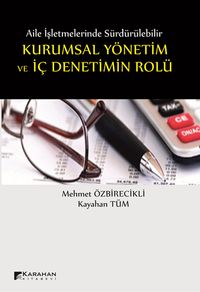 Aile İşletmelerinde Kurumsal Yönetim ve İç Denetimin Rolü