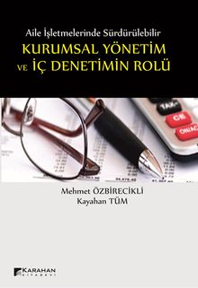 Aile İşletmelerinde Kurumsal Yönetim ve İç Denetimin Rolü