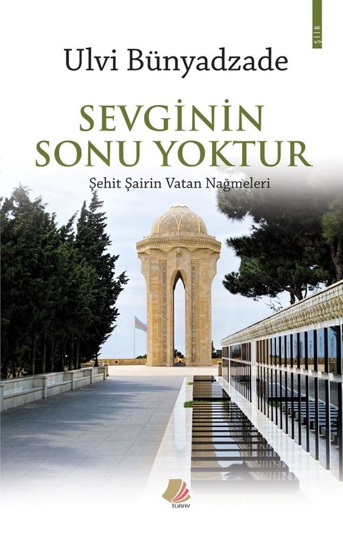Sevginin Sonu Yoktur & Şehit Şairin Vatan Nağmeleri