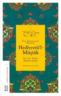 Hediyyetü'l-Müştak & Hak Aşıklarına Rehber