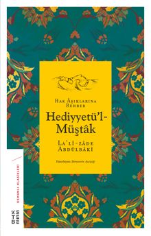 Hediyyetü'l-Müştak & Hak Aşıklarına Rehber
