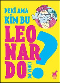 Peki Ama... Kim Bu Leonardo? 
