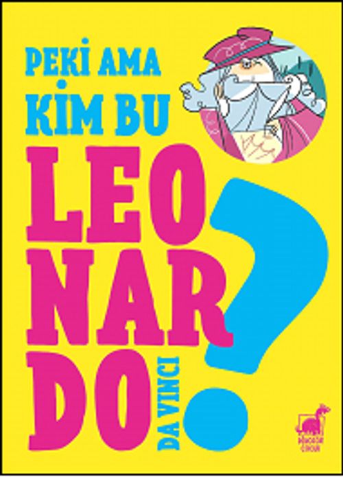 Peki Ama... Kim Bu Leonardo? 