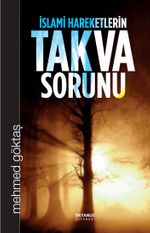 İslami Hareketlerin Takva Sorunu