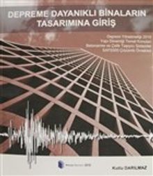 Depreme Dayanıklı Binaların Tasarımına Giriş