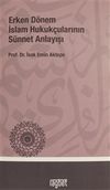 Erken D&ouml;nem İslam Hukuk&ccedil;ularının S&uuml;nnet Anlayışı