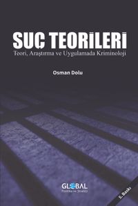 Suç Teorileri & Teori, Araştırma ve Uygulama Kriminoloji