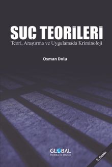 Suç Teorileri & Teori, Araştırma ve Uygulama Kriminoloji