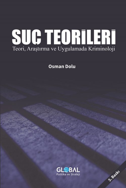 Suç Teorileri & Teori, Araştırma ve Uygulama Kriminoloji