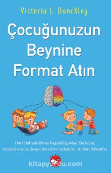 Çocuğunuzun Beynine Format Atın - Victoria L.  Dunckley