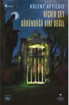 Hiçbir Şey Göründüğü Gibi Değil