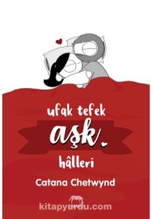 Ufak Tefek Aşk Halleri - Catana  Chetwynd
