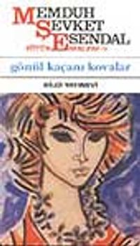 Gönül Kaçanı Kovalar