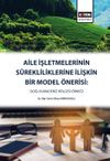 Aile İşletmelerinin S&uuml;rekliliklerine Y&ouml;nelik Bir Model &Ouml;nerisi: Doğu