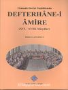 Osmanlı Devlet Teşkilatında Defterhane-i Amire (XVI. - XVIII. Yüzyıllar)