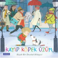 Kayıp Köpek Üzüm & Küçük Bir Dostluk Hikayesi