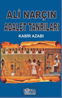 Adalet Tanrıları & Kabir Azabı