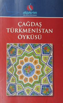 Çağdaş Türkmenistan Öyküsü