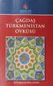 Çağdaş Türkmenistan Öyküsü