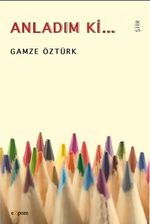 Anladım Ki…