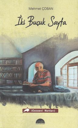İki Buçuk Sayfa & Cezaevi Notları
