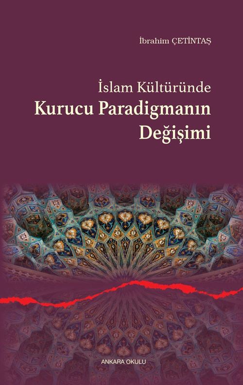 İslam Kültüründe  Kurucu Paradigmanın Değişimi