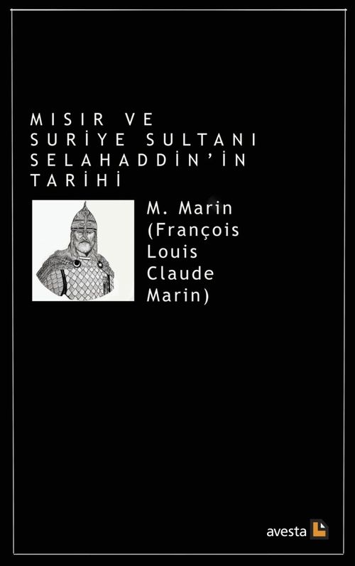Mısır ve Suriye Sultanı Selahaddin'in Tarihi