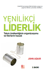 Yenilikçi Liderlik & Takım Üretkenliğinin Organizasyonu ve Fikirlerin Hasadı