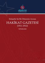 Eskişehir'de Bir Dönemin Aynası Hakikat Gazetesi (2 Cilt Takım) (1911-1912) (Tıpkıbasım-Çevrimyazı)