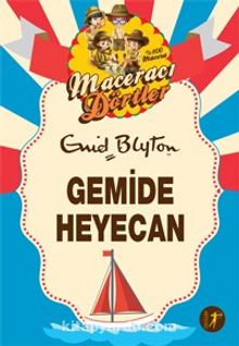 Maceracı Dörtler / Gemide Heyecan - Enid Blyton