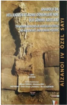 Anadolu'da Hellenistlik ve Roma Dönemleri'nde Ölü Gömme Adetleri