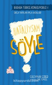 Hatalıysam Söyle / Türkçe Konuşuyoruz Serisi 1 - Süleyman Ezber