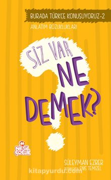Siz Var Ne Demek? / Türkçe Konuşuyoruz Serisi 2 - Süleyman Ezber