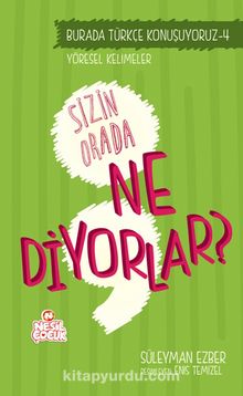 Sizin Orada Ne Diyorlar? / Türkçe Konuşuyoruz Serisi 4 - Süleyman Ezber