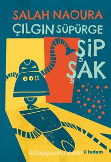 Çılgın Süpürge Şipşak - Salah Naoura