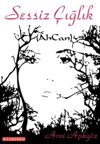 Sessiz Çığlık (Ahcan)