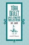T&uuml;rk Devlet Geleneği D&uuml;n-Bug&uuml;n