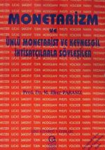 Monetarizm ve Ünlü Monetarist ve Keynesgil İktisatçılarla Söyleşiler