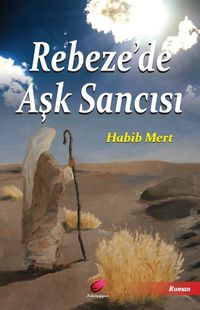 Rebeze'de Aşk Sancısı