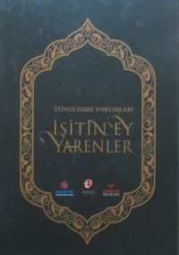 Yunus Emre Yorumları İşitin Ey Yarenler  