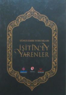 Yunus Emre Yorumları İşitin Ey Yarenler  