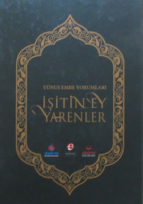 Yunus Emre Yorumları İşitin Ey Yarenler  