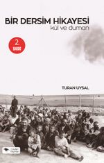 Bir Dersim Hikayesi & Kül ve Duman