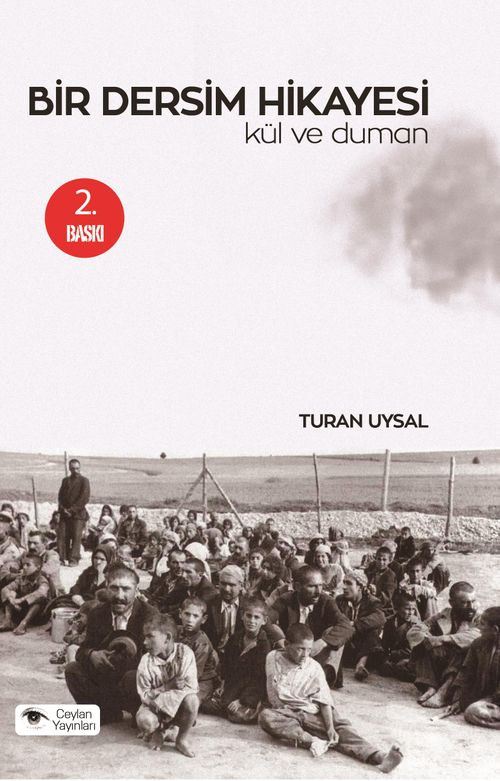 Bir Dersim Hikayesi & Kül ve Duman