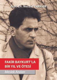 Fakir Baykurt'la Bir Yıl ve Ötesi & Meslek Anıları