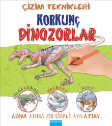 Çizim Teknikleri - Korkunç Dinozorlar - Susie Hodge