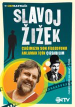 Slavoj Zizek / Çağımızın Son Filozofunu Anlamak İçin Çizgibilim
