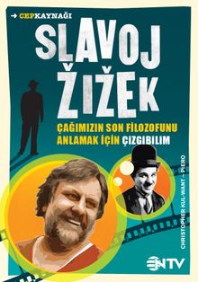 Slavoj Zizek / Çağımızın Son Filozofunu Anlamak İçin Çizgibilim