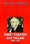İsmet Paşa'nın Son Yılları